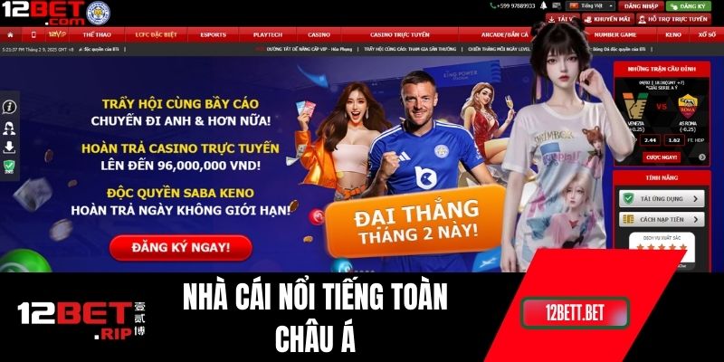 12Bet- nhà cái nổi tiếng toàn Châu Á